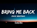 Download Lagu Enox Mantano - Bring Me Back (Bootleg) (lyrics)