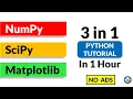 Numpy Scipy Matplotlib Tutorial Learn in 1 Hour 3 in 1 Tutorial Python Tutorial