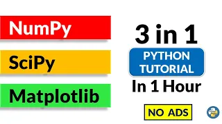 Numpy Scipy Matplotlib Tutorial Learn in 1 Hour 3 in 1 Tutorial Python Tutorial