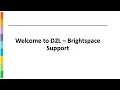 D2L - Brightspace Support