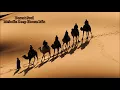 Lagu Desert Soul-Bedouin,Nu,Hraach- Melodic Deep House Mix