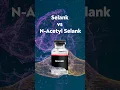 Selank vs N-Acetyl Selank #peptides #fitness#male #science #Selank #comparison #headtohead #research