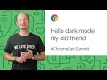 Hello dark mode my old friend Chrome Dev Summit 2019