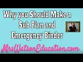 Why you Should Make a Sub Plan and Emergency Binder