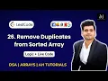 Remove Duplicates from Sorted Array LeetCode 26 DSA Logic Interview Question in 7 Mins