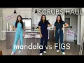 Scrubs Haul - Mandala vs Figs Which one is better
