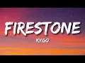 Kygo - Firestone (Lyrics) ft. Conrad Sewell