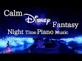 Download Lagu Calm Disney Fantasy Night Time Piano Music for Deep Sleep and Soothing 2023(No Mid-roll Ads)