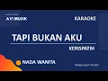 Download Lagu Tapi Bukan Aku - Kerispatih | Karaoke Nada WANITA | Avimusik