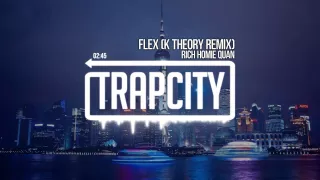 Download Rich Homie Quan - Flex (K Theory Remix) MP3