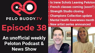 Pelo Buddy TV Episode 38 - Irene Scholz Leaving Peloton French classes Strength Studio closure