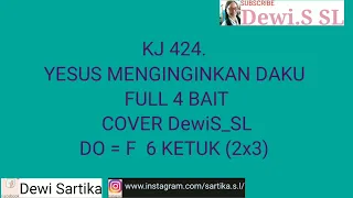 Download kj 424. Yesus Menginginkan Daku Cover DewiS_SL MP3