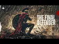 Download Lagu THE FINAL DEFENDER – Epic Music Mix | Powerful Orchestral Soundtrack for Warriors