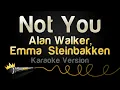 Download Lagu Alan Walker, Emma Steinbakken - Not You (Karaoke Version)