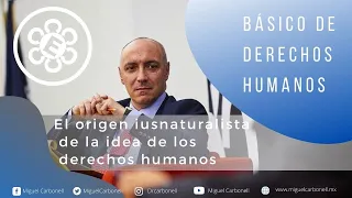 El origen iusnaturalista de la idea de los derechos humanos