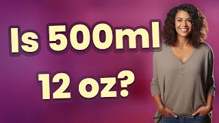 Is 500ml 12 oz