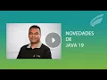 Que nos trae de nuevo Java 19