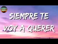 🎵 Calibre 50 - Siempre Te Voy A Querer (Letra\Lyrics)