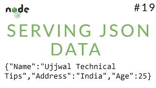 Node js Tutorial Serving JSON Data Ujjwal Technical Tips