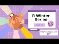 Creating Graphs with ggplot R Winter Series