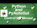 PyAutoGui Control the Mouse Part 3
