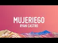 Lagu Ryan Castro - Mujeriego (Letra/Lyrics)