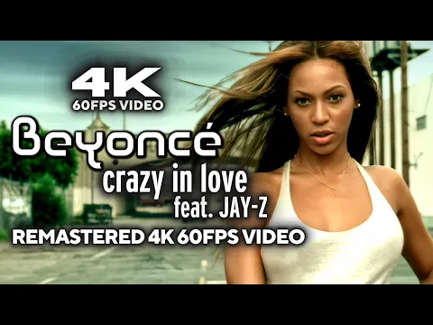 Download MP3 Beyoncé - Crazy In Love (feat. JAY Z) [Remastered 4K 60FPS Video]