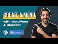 How To Create A Menu In WordPress Bluehost Easy Guide