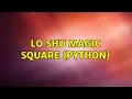 Lo Shu Magic Square Python
