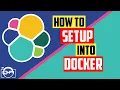 How to setup ELK Stack from Elastic into Docker container - Learning ELK Stack