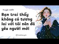 Lagu [ Truyện Audio ] Bạn trai thấy không có tương lai với tôi nên đã yêu người mới | Mia Truyện