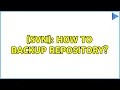 SVN How to backup repository 4 Solutions