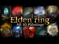 Elden ring All 10 Elden Ring Painting Locations Rewards Hidden Lore Including DLC