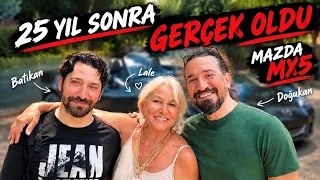 Hayaldi, Gerçek Oldu! (Mazda MX5)