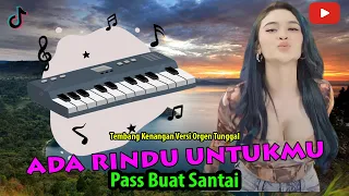 Download Ada Rindu Untukmu (Pance) |LAGU POP KENANGAN VERSI DANGDUT ORGEN TUNGGAL, FULL BASS MP3