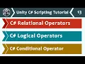 Relational Logical and Conditional Operators - Unity C Scripting Tutorial 13