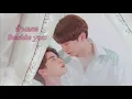 [6] ข้างเธอ Beside you OST TharnType SS2 7 Years of Love Lyrics Thai/Eng/Rus