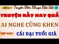 Download Lagu “CÁI DẠI TUỔI GIÀ”– Cú Trượt Ngã Khi Tưởng Mình Đã Khôn! | Kho Truyện Đời Thực
