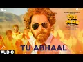 Lagu Tu Abhaal (Audio) | Yek Number | Javed Ali, Ravindra Khomne | Kunal Karan | Dhairya, Sayli