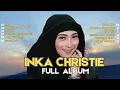 Download Lagu FULL ALBUM INKA CHRISTIE 
