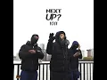 Next Up (Part 1) - Digga D, Mixtape Madness, T.Y & Sav'o