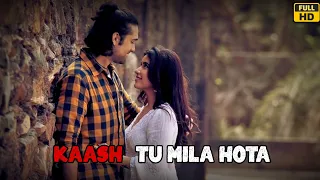 #kaashtumilahota Kash tu Mila Hota Song | jubin nautiyal new song #jubinnautiyal  #Make4U