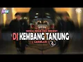 Download Lagu DJ KEMBANG TANJUNG [GAMELAN] DJ SUNDA TERBARU VIRAL TIKTOK 2024
