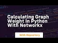 calculating graph weight in python with NetworkX
