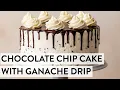 Chocolate Chip Cake with Ganache Drip Sally s Baking