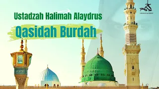 Qasidah Burdah | Lirik \u0026 Terjemah | Ustadzah Halimah Alaydrus