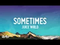 Download Lagu Juice WRLD - Sometimes (Lyrics)
