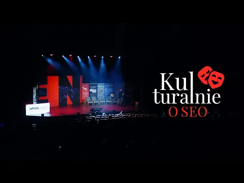 Kulturalnie o SEO 2024 - relacja Senuto