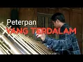 Download Lagu YANG TERDALAM (PETERPAN) ANGKLUNG VERSION