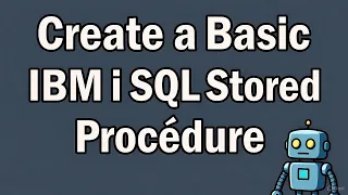Create and Test an IBM i SQL Stored Procedure